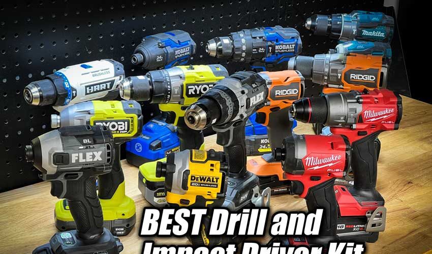 Best Drill and Impact Driver Kit