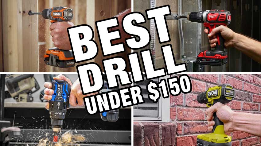 best cordless drill under $150