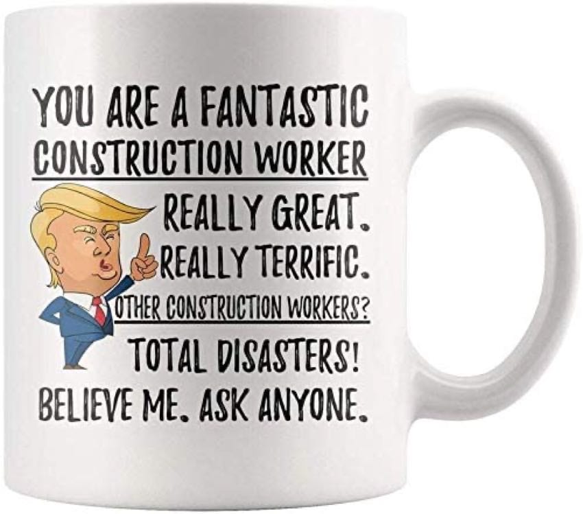trump best construction worker ever mug