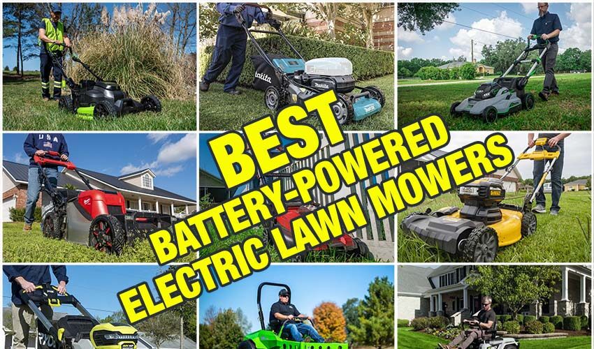 Best Electric Battery-Powered Lawn Mower Reviews