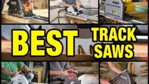 Best Track Saws